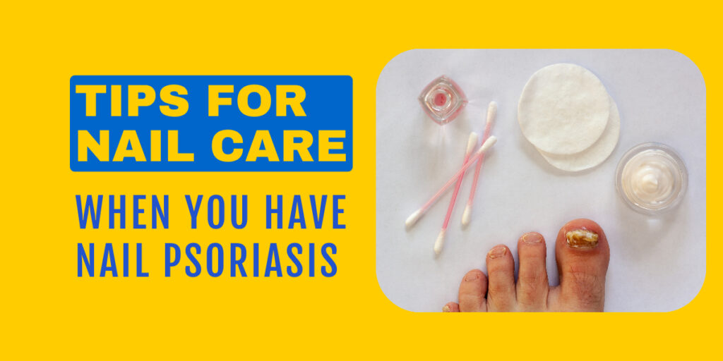 Nail Psoriasis Tips for Nail Care