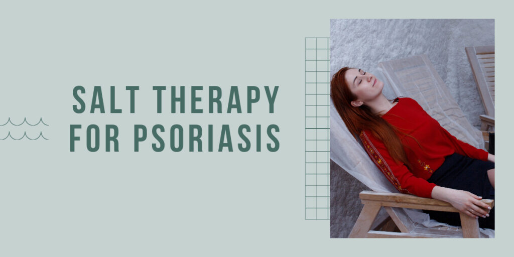 Salt Therapy for Psoriasis